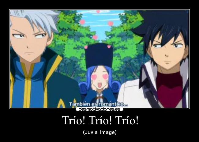 Trío! Trío! Trío! - (Juvia Image)