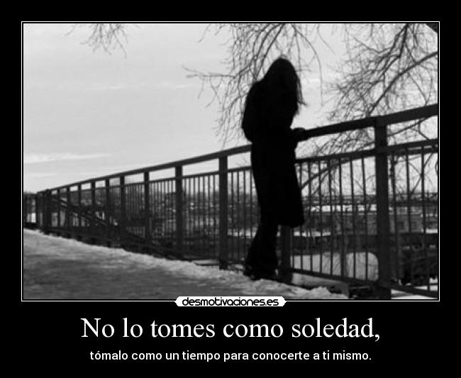 carteles soledad comprendelo desmotivaciones