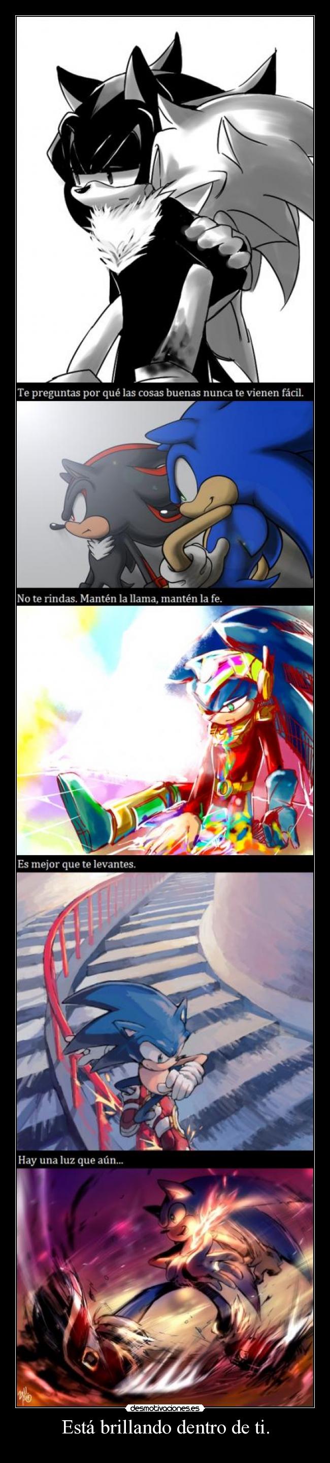 Está brillando dentro de ti. - 