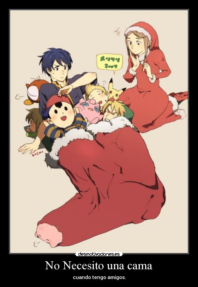 No Necesito una cama - cuando tengo amigos.