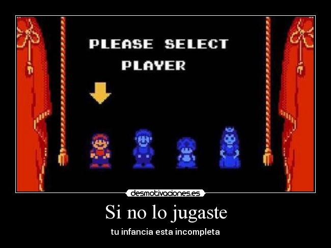 Si no lo jugaste -