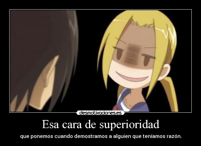 Esa cara de superioridad - 