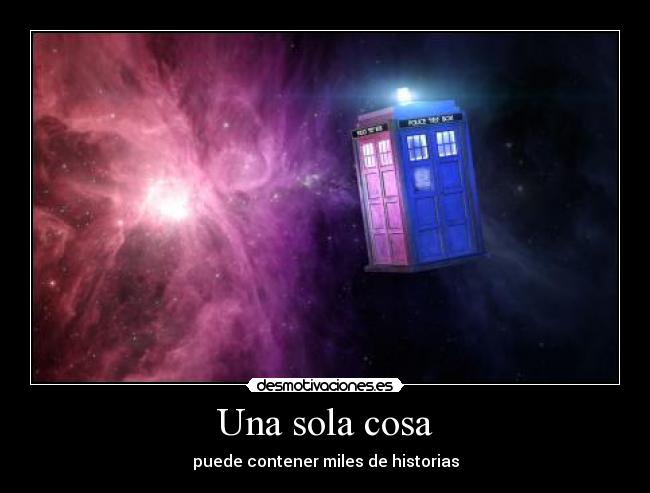 Una sola cosa - puede contener miles de historias