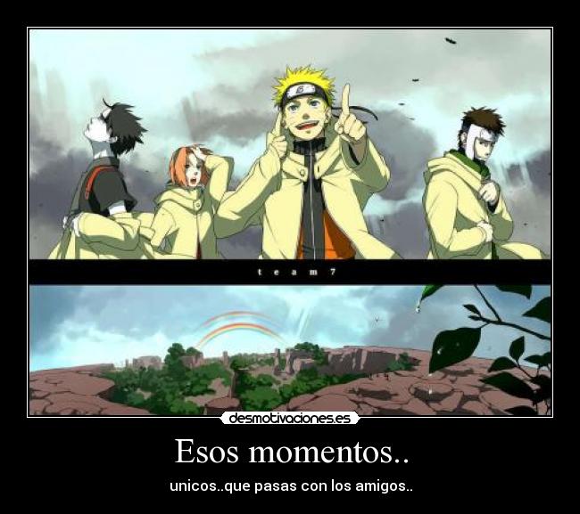 Esos momentos.. - unicos..que pasas con los amigos..