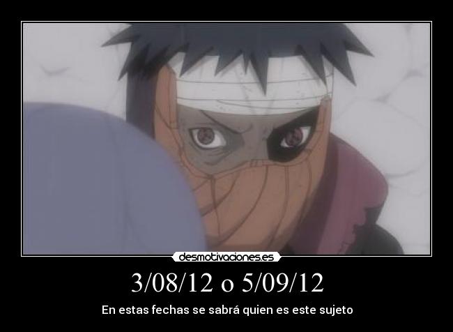 3/08/12 o 5/09/12 - En estas fechas se sabrá quien es este sujeto