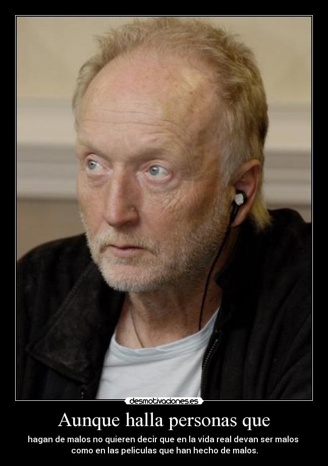 Aunque halla personas que -