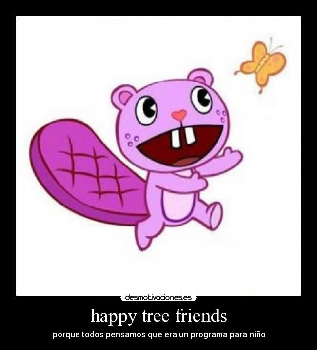 carteles happy tree firends desmotivaciones