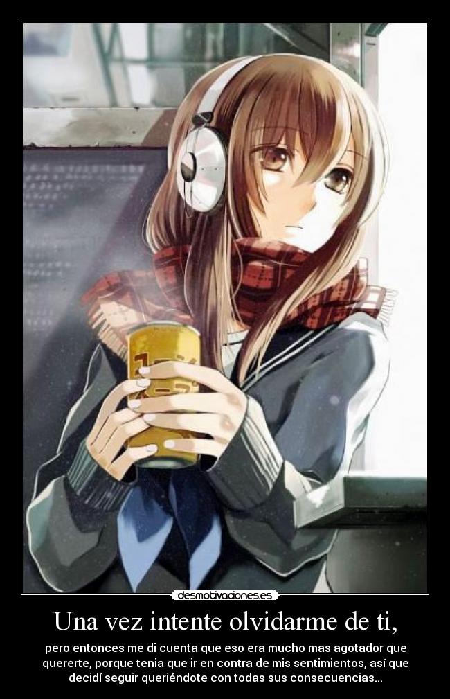 Una vez intente olvidarme de ti, -