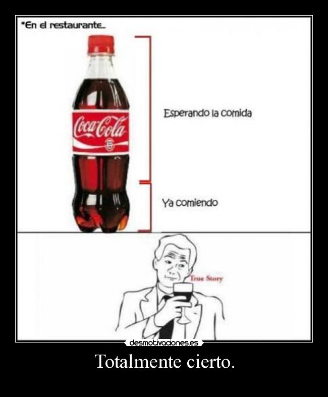 Totalmente cierto. - 