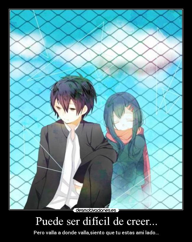 Puede ser difícil de creer... -