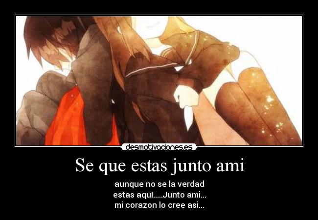 Se que estas junto ami - 