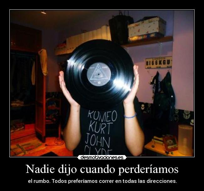 Nadie dijo cuando perderíamos -