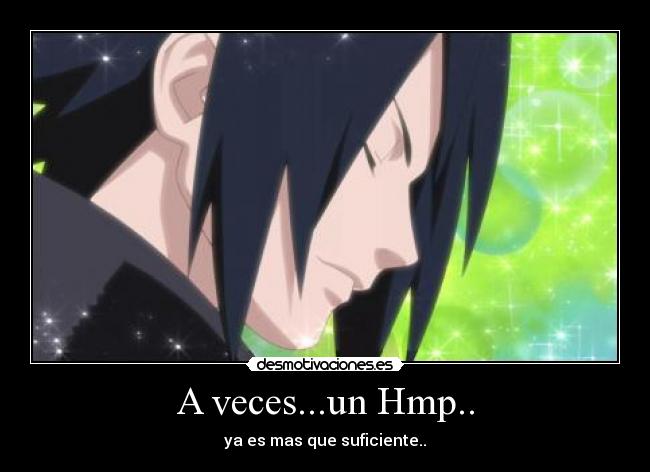 A veces...un Hmp.. - ya es mas que suficiente..