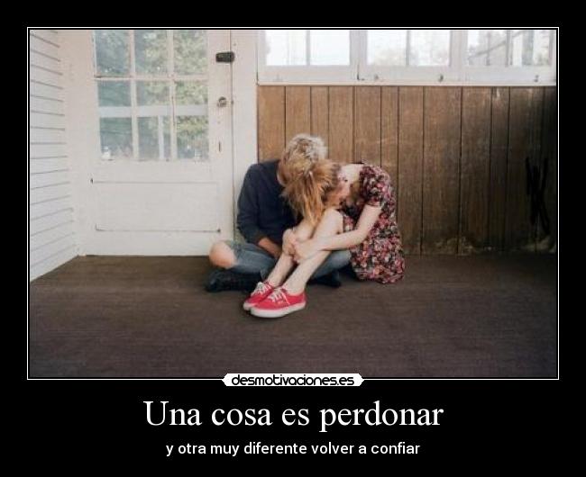 Una cosa es perdonar -