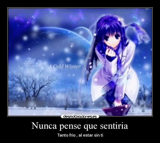 Nunca pense que sentiria -