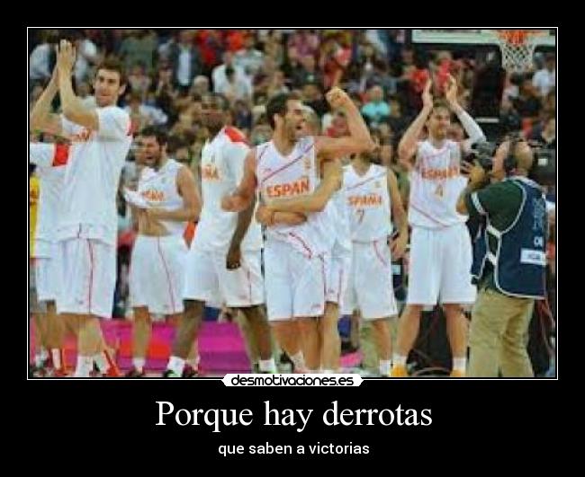 Porque hay derrotas - que saben a victorias