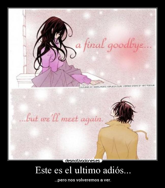 Este es el ultimo adiós... -