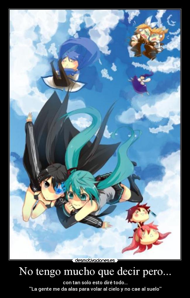 No tengo mucho que decir pero... -