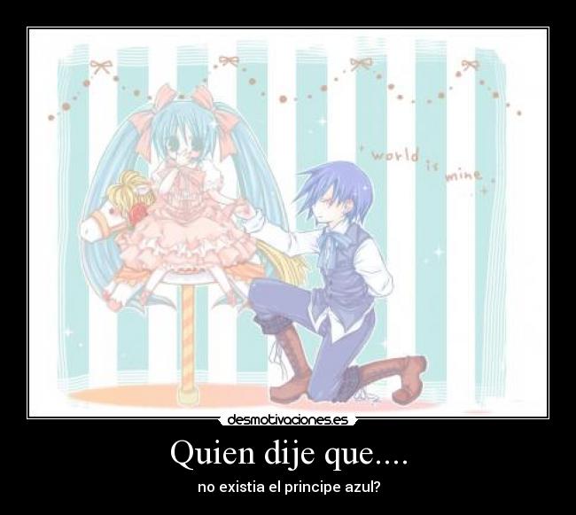 Quien dije que.... -
