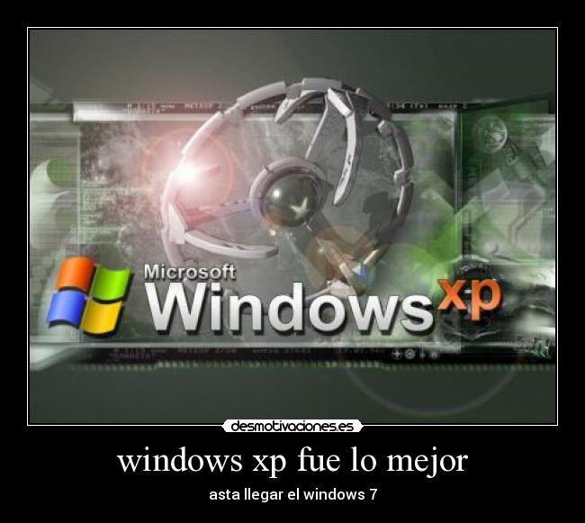 windows xp fue lo mejor - 