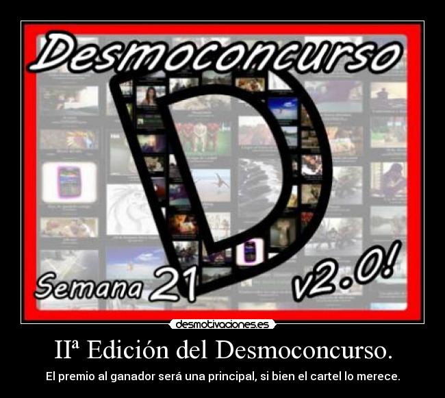 IIª Edición del Desmoconcurso. - El premio al ganador será una principal, si bien el cartel lo merece.