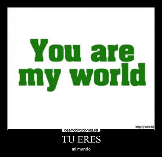 TU ERES - mi mundo