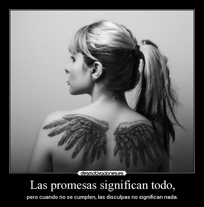 Las promesas significan todo, - 