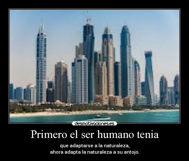 Primero el ser humano tenia - 