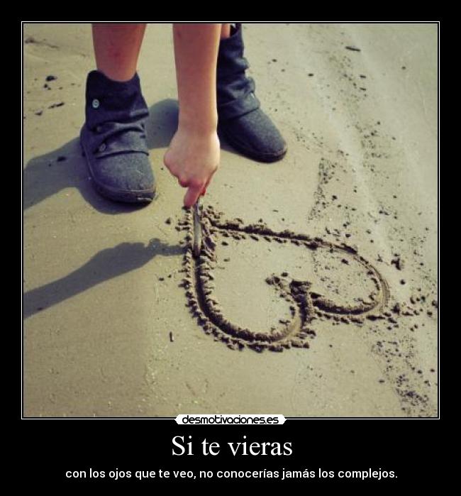 Si te vieras -