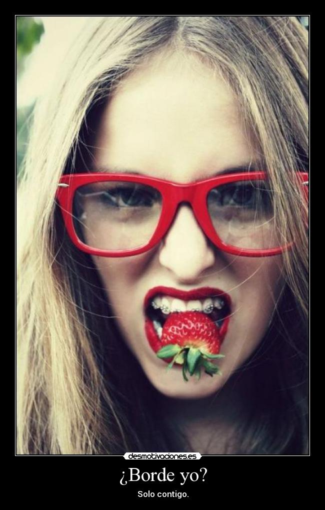 ¿Borde yo? - 