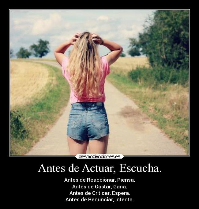 Antes de Actuar, Escucha. - 