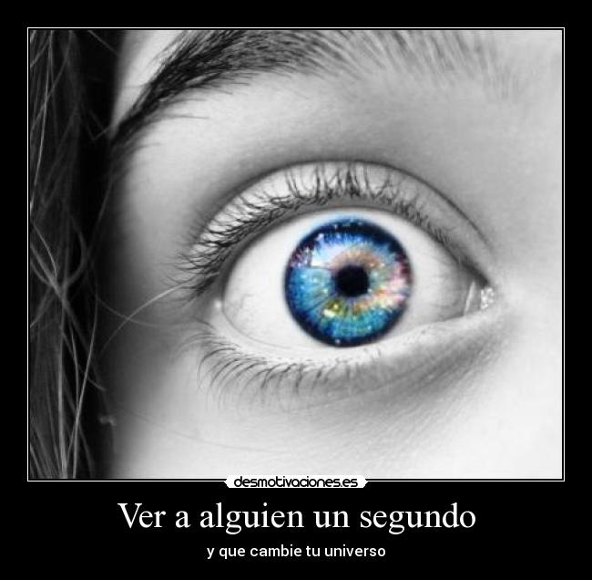 Ver a alguien un segundo -