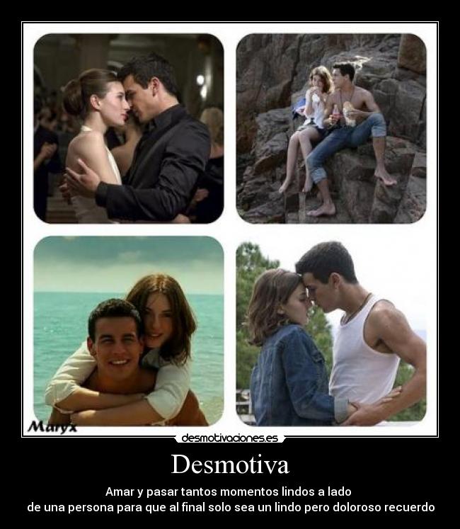 carteles amar pasar tantos momentos lindos desmotivaciones