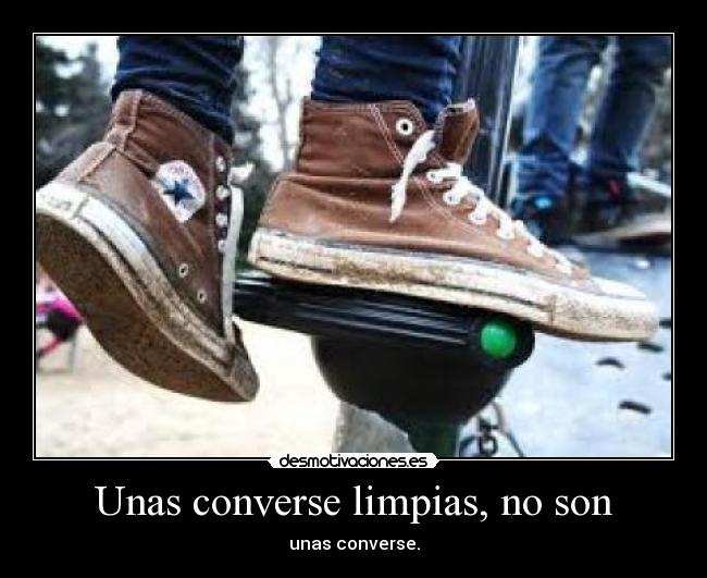 Unas converse limpias, no son - unas converse.