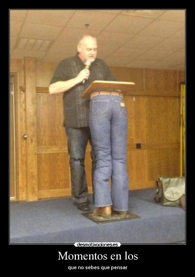 carteles momentos los que sebes que pensar desmotivaciones