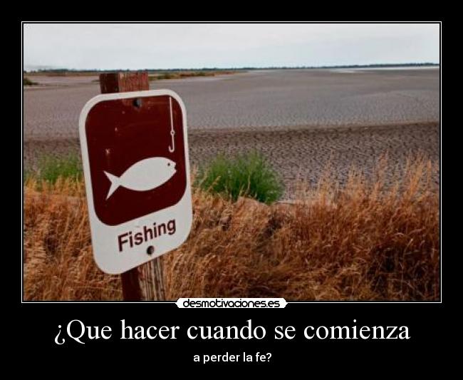 ¿Que hacer cuando se comienza - a perder la fe?