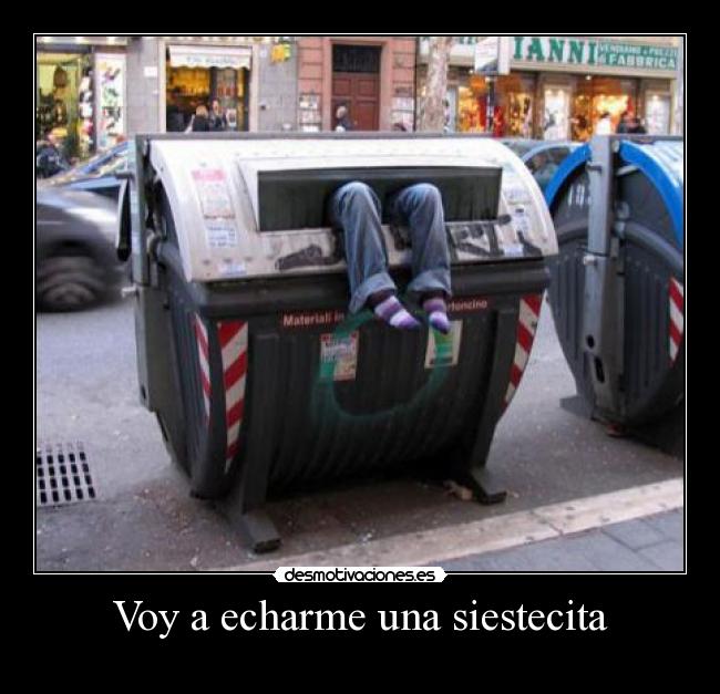 Voy a echarme una siestecita -