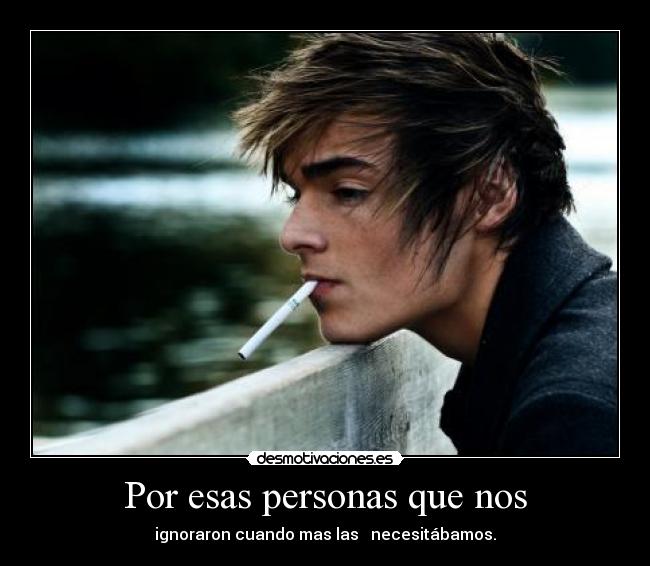 Por esas personas que nos -