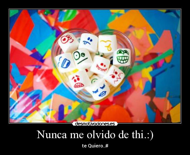 Nunca me olvido de thi.:) - 