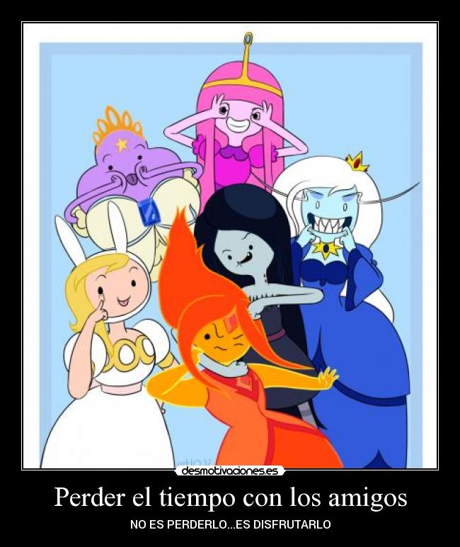 Perder el tiempo con los amigos -