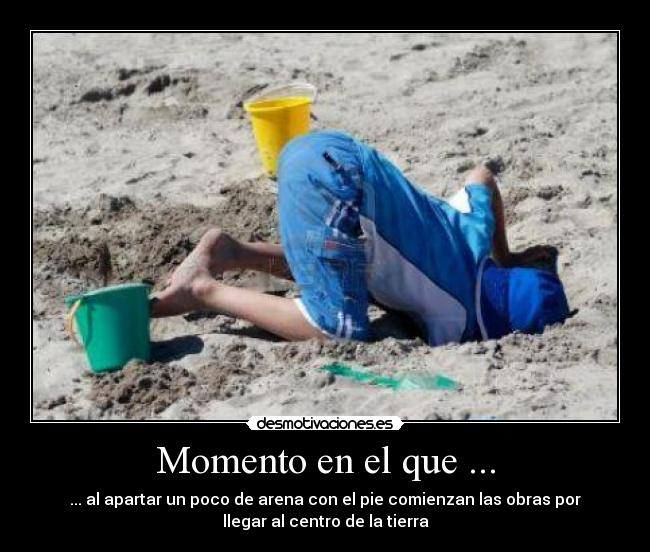 Momento en el que ... -