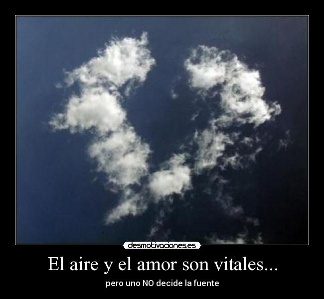 El aire y el amor son vitales... - 