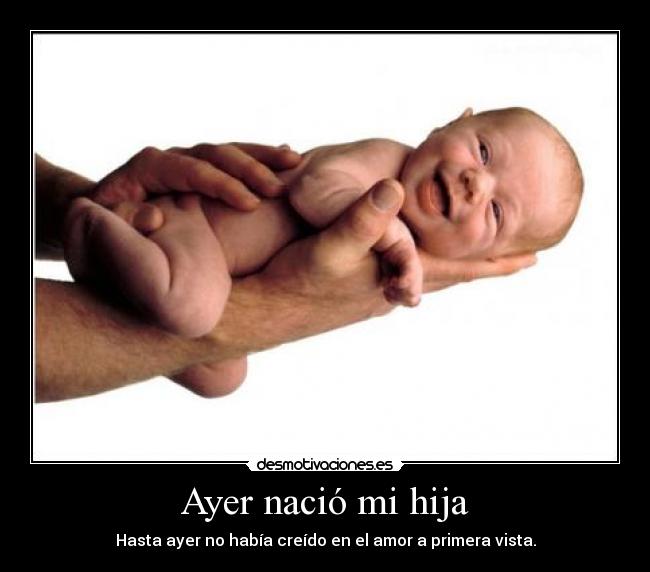 Ayer nació mi hija - 