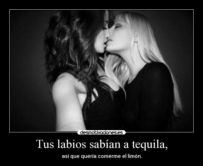 Tus labios sabían a tequila, - 