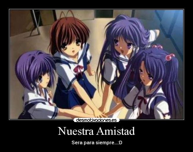 Nuestra Amistad - Sera para siempre...:D
