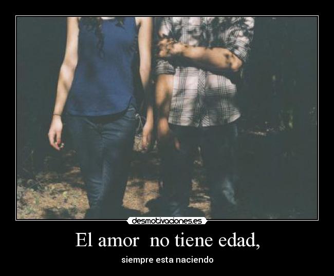 El amor  no tiene edad, - 