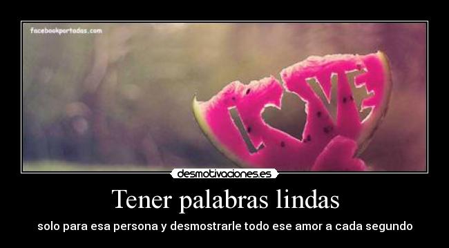 Tener palabras lindas -