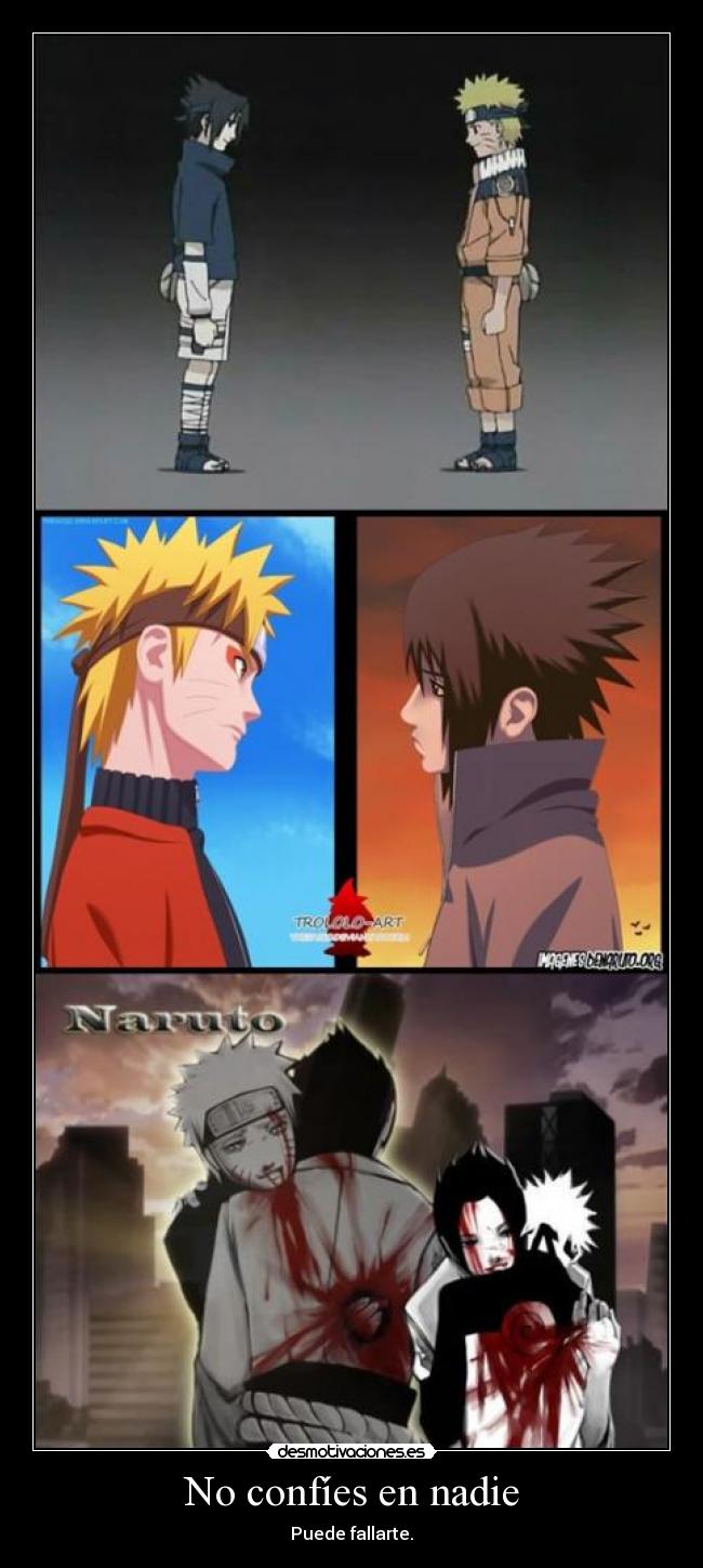 carteles anime naruto shuippuden sasuke amistad odio muerte amigos despues muerte sakuby abby desmotivaciones