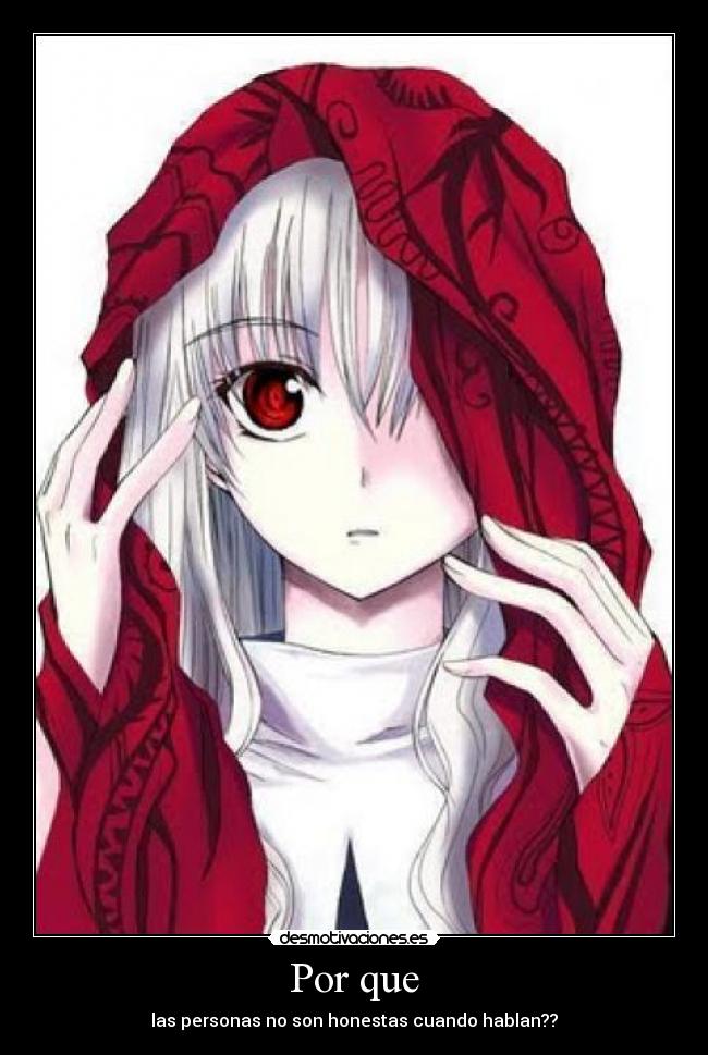 Por que - las personas no son honestas cuando hablan??