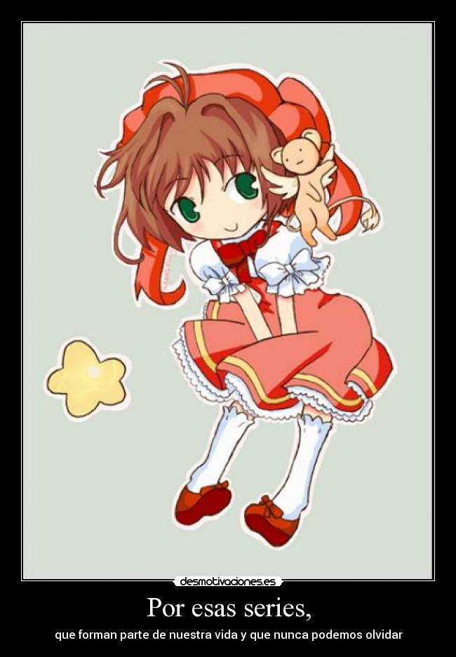 Por esas series, - que forman parte de nuestra vida y que nunca podemos olvidar
